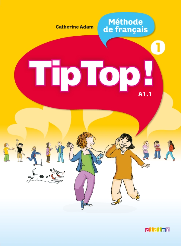 少儿法语原版教材 Tip Top ! Méthode de français 1 A1.1 9-11岁学龄段班级使用