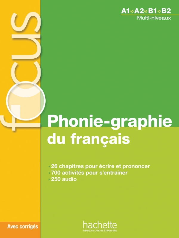 Focus - Phonie-graphie du français A1-B2