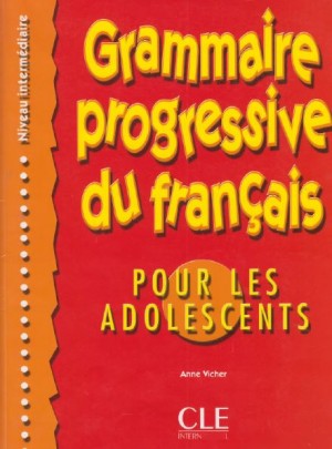 法语语法渐进系列青少年版Grammaire progressive du français pour les adolescents – Intermédiaire