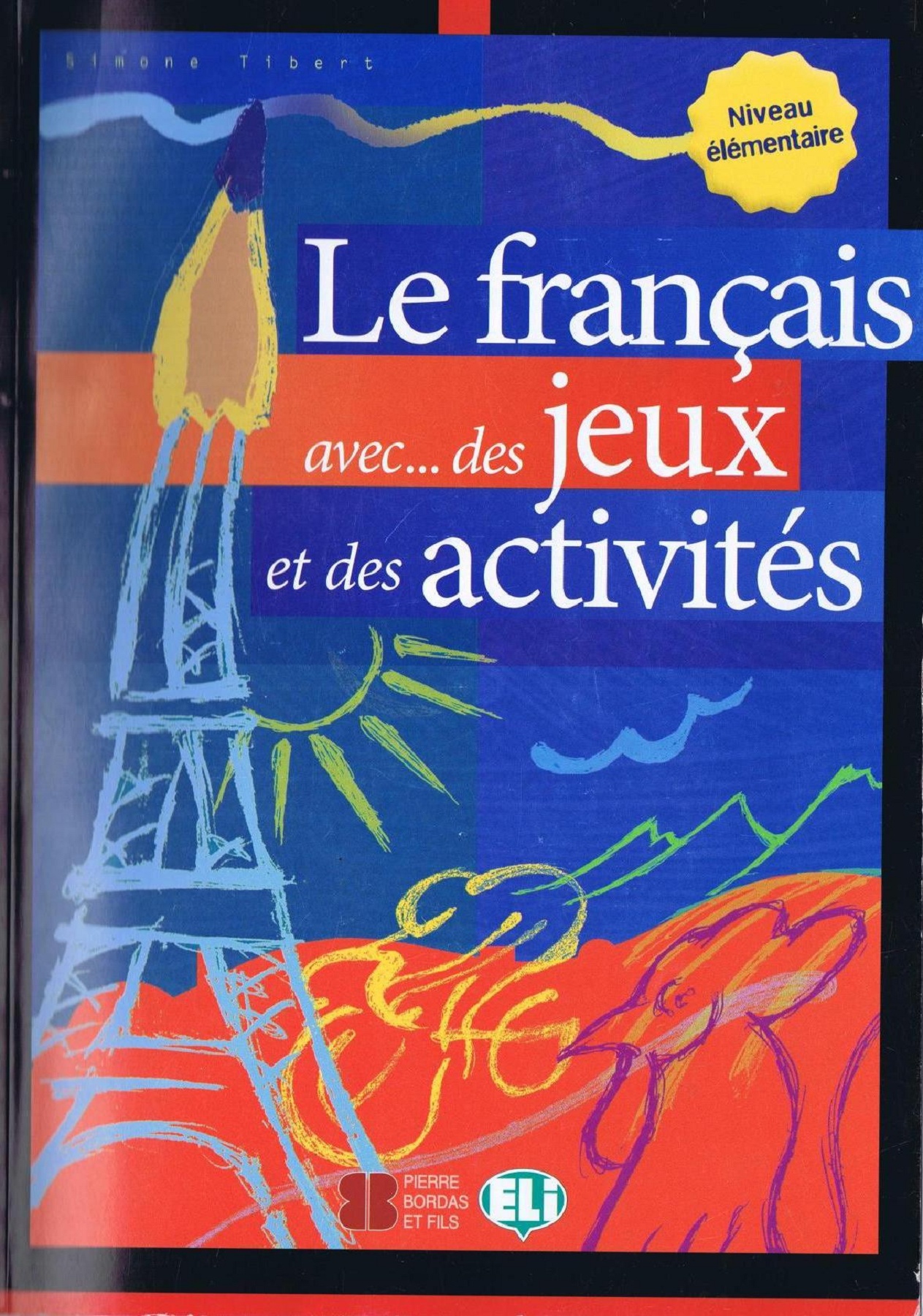 法语原版教材《在玩乐中学法语》Le français avec des jeux et des activités 初级