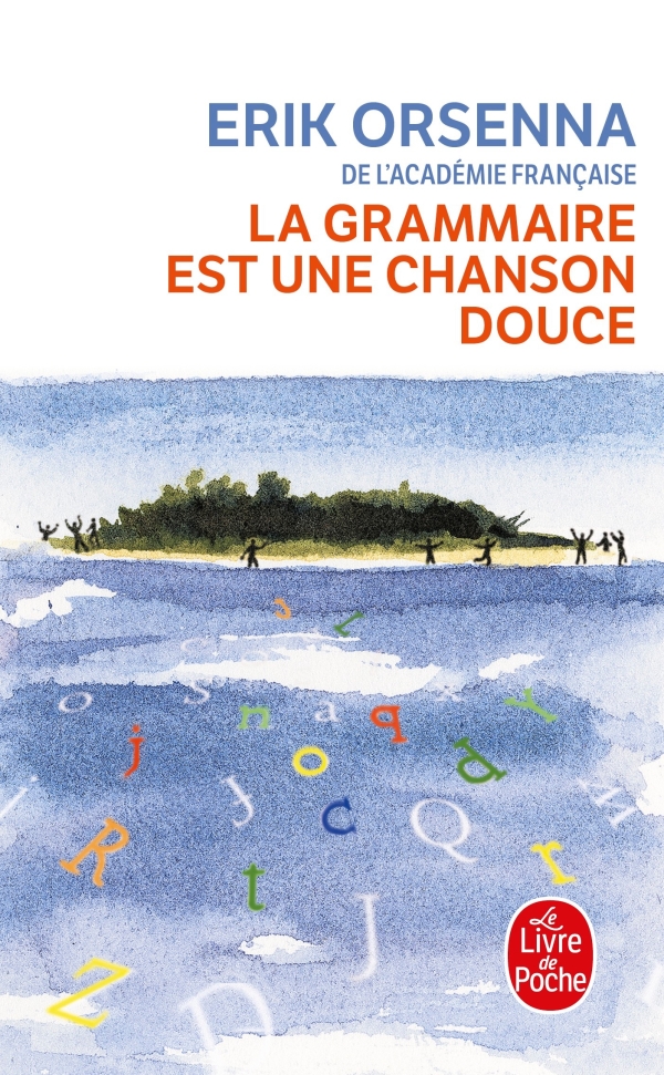 法语学习的武功秘笈：艾瑞克．欧森纳的语言王国 《LA GRAMMAIRE EST UNE CHANSON DOUCE 》