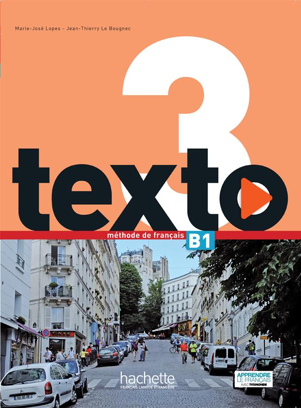 法语教材 |Texto 3 B1 青少年和成人 法语教材 Hachette出版社