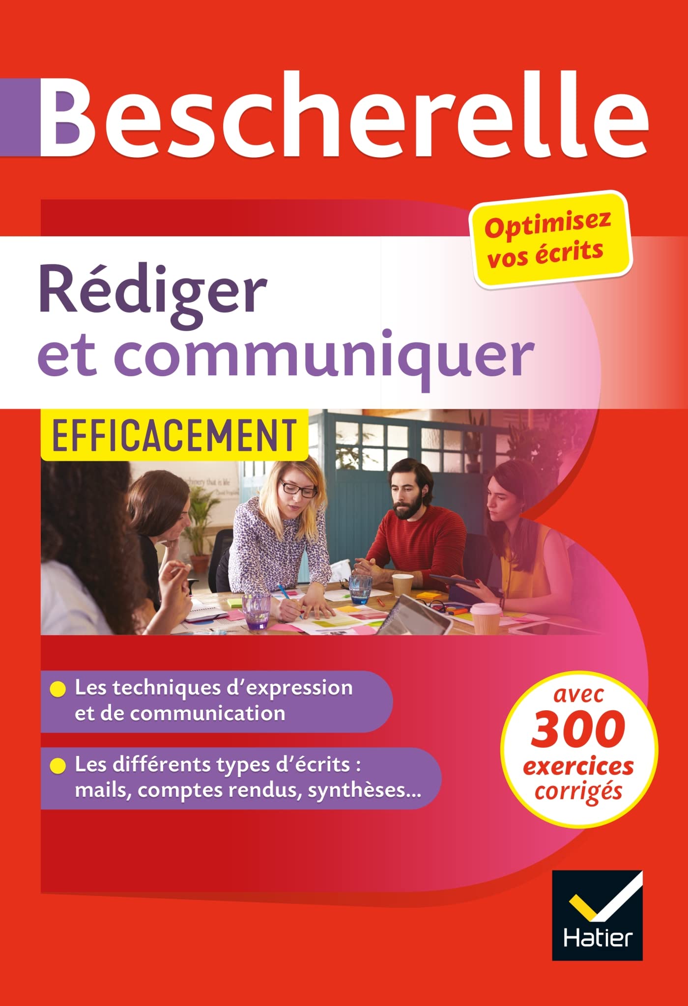 提高法语学术或专业写作（信件、评论与摘要文章、文案等）统统拿下 Rédiger et communiquer efficacement