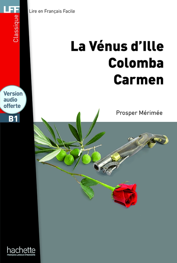 B1 Hachette-La Vénus d'Ille , Colomba, Carmen