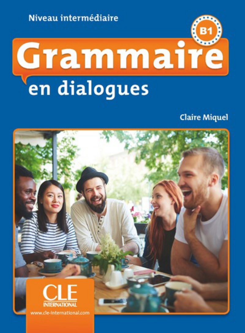 法语语法B1得心应手地使用法语语法 GRAMMAIRE EN DIALOGUES B1 在对话中掌握法语语法