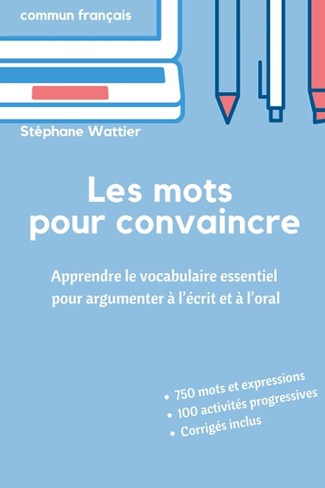 备考DELF B2/Dalf 口语和写作必看的一本 Les mots pour convaincre