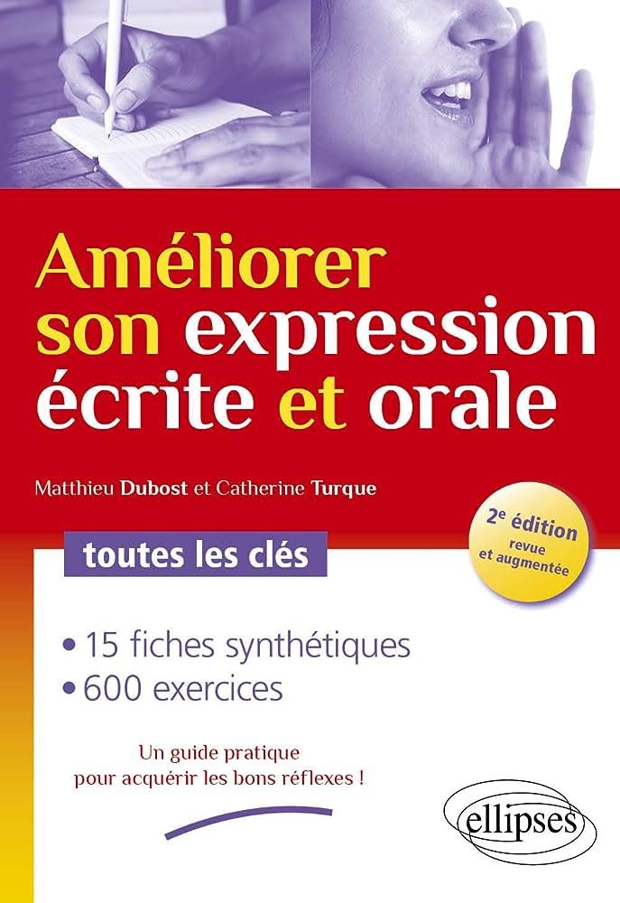 一本提高法语书面和口头表达能力宝藏书 Améliorer son expression écrite et orale. Toutes les clés
