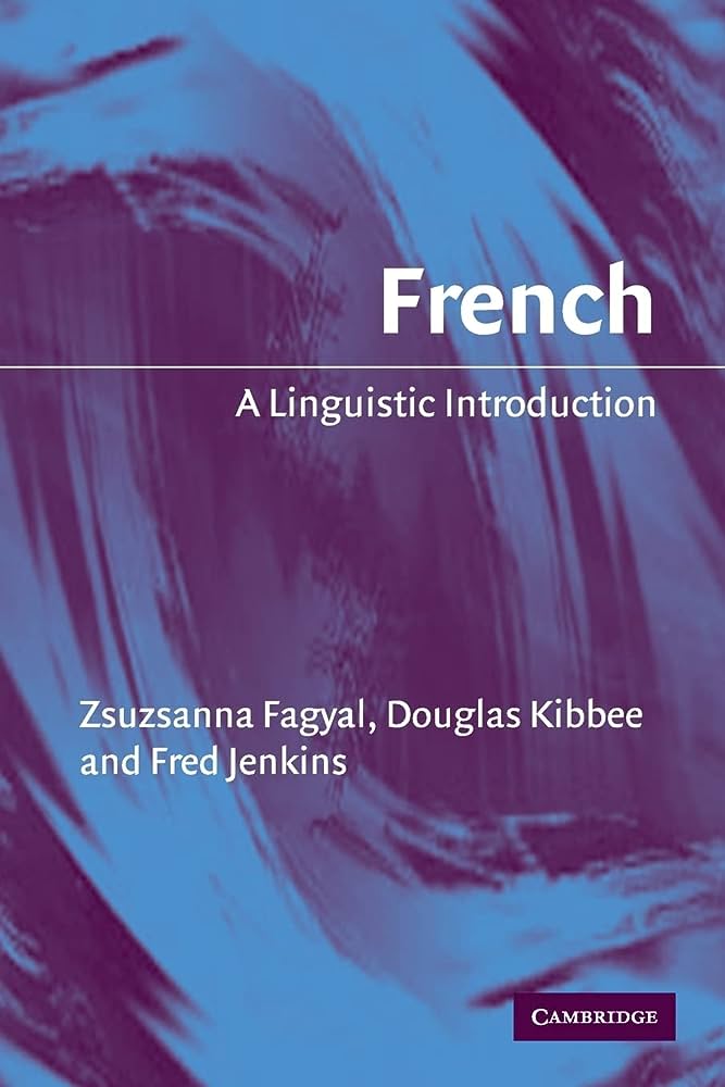 学法语专业必读的一本法语语言学导论 French: A Linguistic Introduction
