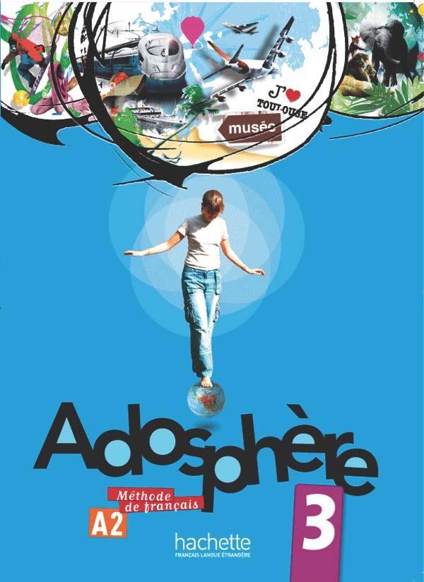 法语教材|Adosphère 3 (A2)青少年法语教材 Hachette出版社
